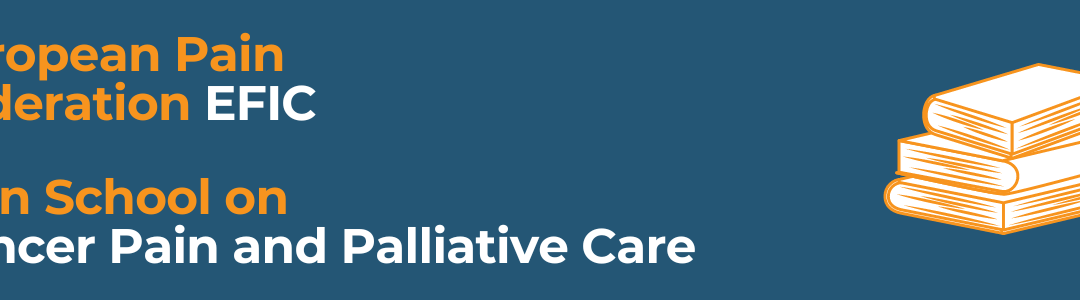 Apply for the EFIC Pain School on Cancer Pain and Palliative Care