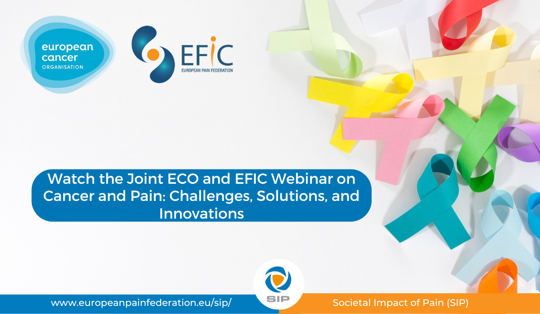 Watch the Joint ECO and EFIC Webinar on Cancer and Pain: Challenges, Solutions, and Innovations